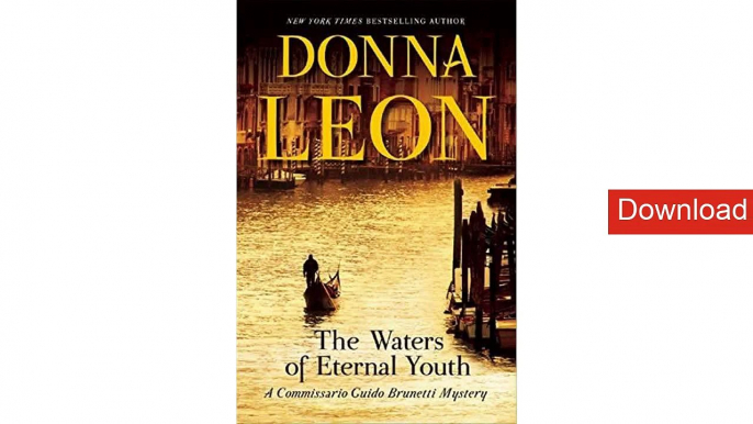 [PDF] The Waters of Eternal Youth (Commissario Guido Brunetti Mystery)