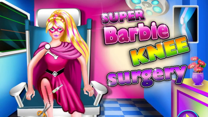 Super Barbie Knee Surgery - Best Baby Games For Kids