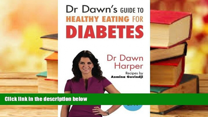 PDF  Dr Dawn s Guide to Healthy Eating for Diabetes Dr. Dawn Harper Pre Order