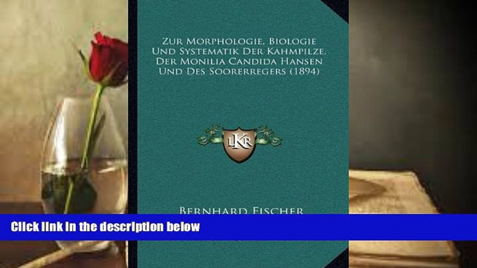 Audiobook  Zur Morphologie, Biologie Und Systematik Der Kahmpilze, Der Monilia Candida Hansen Und