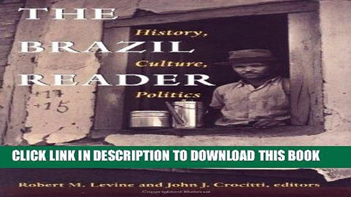 Best Seller The Brazil Reader: History, Culture, Politics (The Latin America Readers) Free Read