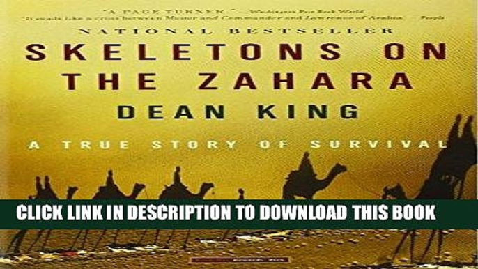 Best Seller Skeletons on the Zahara: A True Story of Survival Free Read