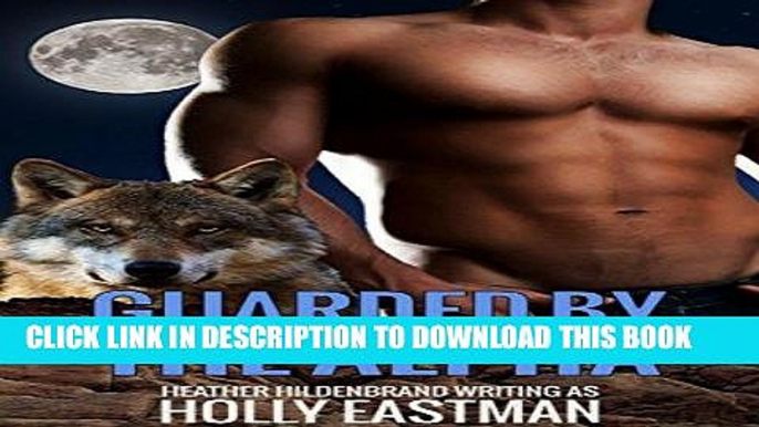 Read Now Guarded By The Alpha: (BBW Paranormal Shapeshifter Romance) (Shifters, Inc) PDF Book