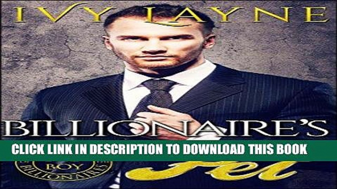 Read Now The Billionaire s Pet (A  Scandals of the Bad Boy Billionaires  Romance) Download Book