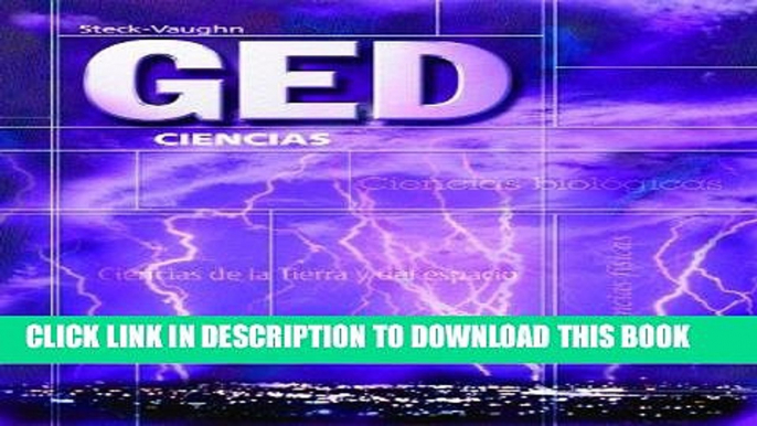 Read Now GED: Ciencias (GED Satellite Spanish) (Spanish Edition) (Steck-Vaughn GED, Spanish) PDF