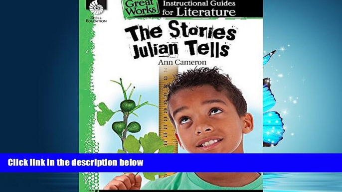 Online eBook The Stories Julian Tells: An Instructional Guide for Literature (Great Works)