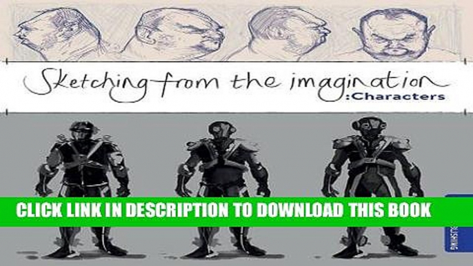 [EBOOK] DOWNLOAD Sketching from the Imagination: Characters READ NOW