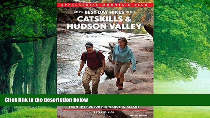 Books to Read  AMC s Best Day Hikes in the Catskills and Hudson Valley: Four-Season Guide To 60 Of