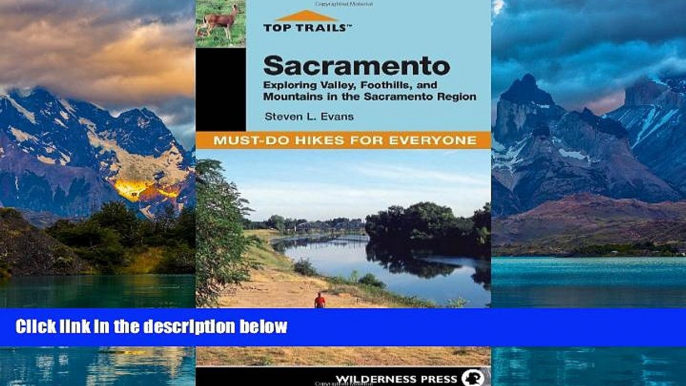 Big Deals  Top Trails: Sacramento: Must-Do Hikes for Everyone  Best Seller Books Best Seller