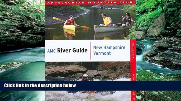 Big Deals  AMC River Guide New Hampshire/Vermont (AMC River Guide Series)  Full Ebooks Most Wanted