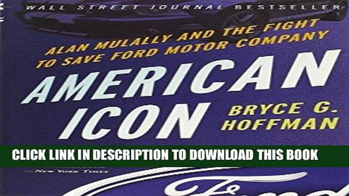 [Ebook] American Icon: Alan Mulally and the Fight to Save Ford Motor Company Download Free