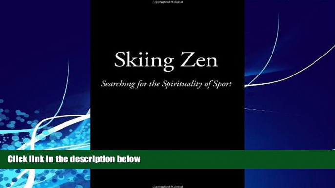 Big Deals  Skiing Zen: Searching for the Spirituality of Sport  Best Seller Books Most Wanted