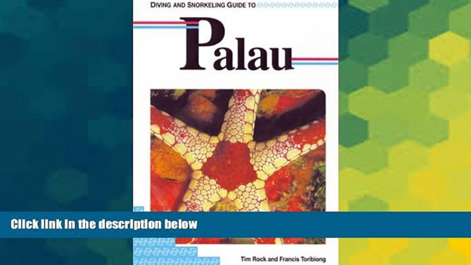 Full [PDF]  Diving and Snorkeling Guide to Palau (Lonely Planet Diving and Snorkeling Guides)