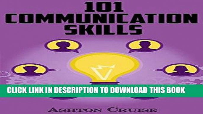 [Ebook] Communication Skills: 101 Tips for Effective Communication Skills (Communication Skills,