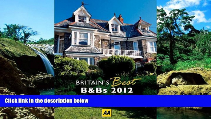 READ FULL  Britain s Best B Bs 2012 (AA Britain s Best Bed   Breakfast)  READ Ebook Online Audiobook