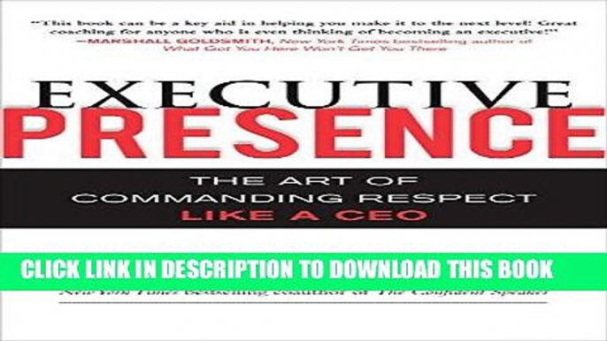 Best Seller Executive Presence:  The Art of Commanding Respect Like a CEO Free Read