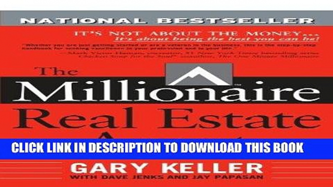 Ebook The Millionaire Real Estate Agent: It s Not About the Money...It s About Being the Best You