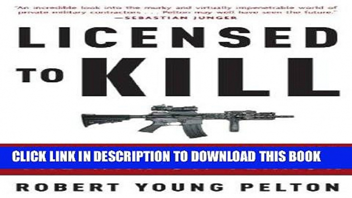 [READ] EBOOK Licensed to Kill: Hired Guns in the War on Terror ONLINE COLLECTION