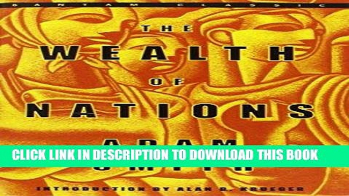 Ebook The Wealth of Nations (Bantam Classics) Free Read