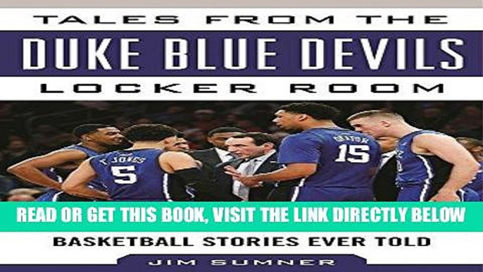 [READ] EBOOK Tales from the Duke Blue Devils Locker Room: A Collection of the Greatest Duke