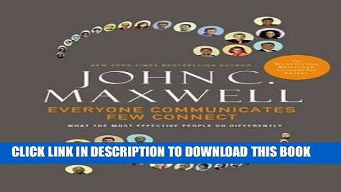 Ebook Everyone Communicates, Few Connect: What the Most Effective People Do Differently Free Read