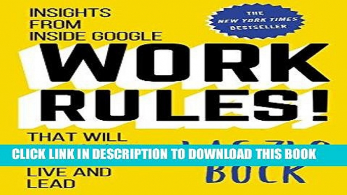 Best Seller Work Rules!: Insights from Inside Google That Will Transform How You Live and Lead