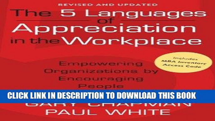 Ebook The 5 Languages of Appreciation in the Workplace: Empowering Organizations by Encouraging