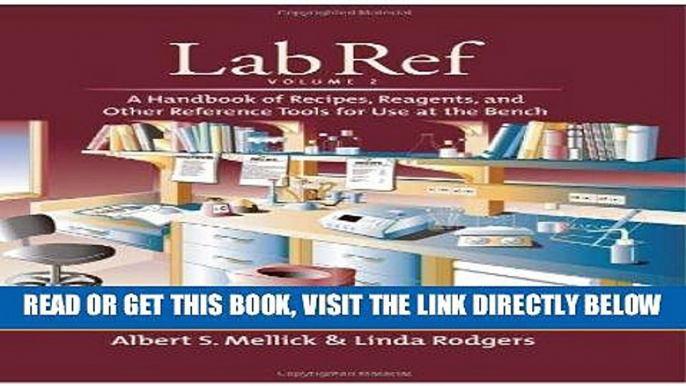 [READ] EBOOK Lab Ref, Volume 1: A Handbook of Recipes, Reagents, and Other Reference Tools for Use