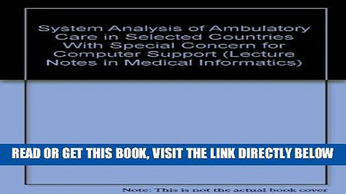 [READ] EBOOK System Analysis of Ambulatory Care in Selected Countries With Special Concern for