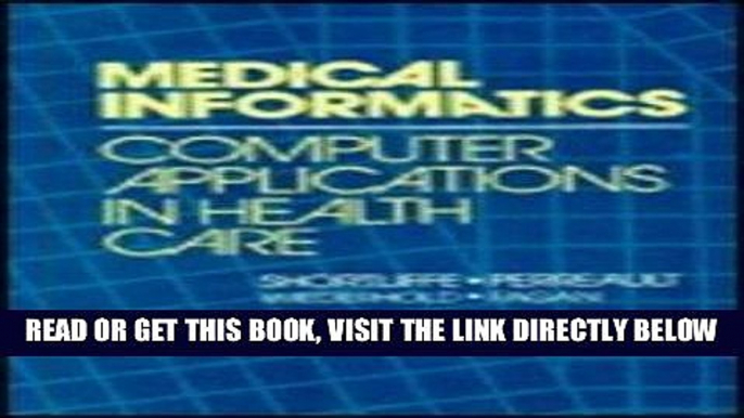 [READ] EBOOK Medical Informatics: Computer Applications in Health Care BEST COLLECTION