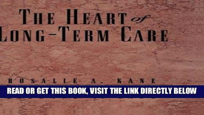 [READ] EBOOK The Heart of Long-Term Care BEST COLLECTION