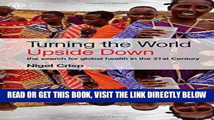 [FREE] EBOOK Turning the World Upside Down: The search for global health in the 21st Century BEST