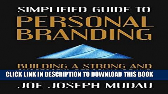 [Free Read] Simplified Guide to Personal Branding: Building a Strong and Successful Personal Brand