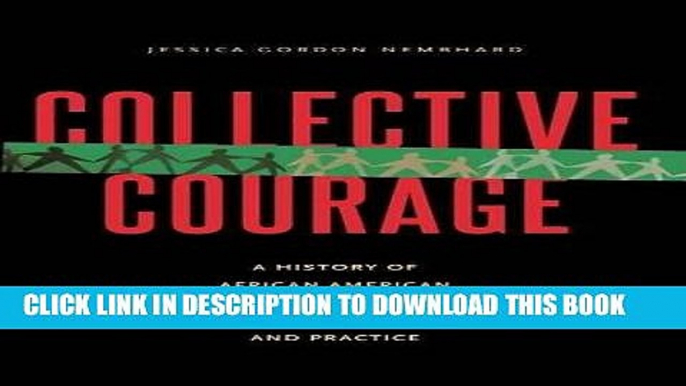 Ebook Collective Courage: A History of African American Cooperative Economic Thought and Practice