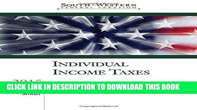 Best Seller Individual Income Taxes 2015: Individual Income Taxes (South-Western Federal Taxation)