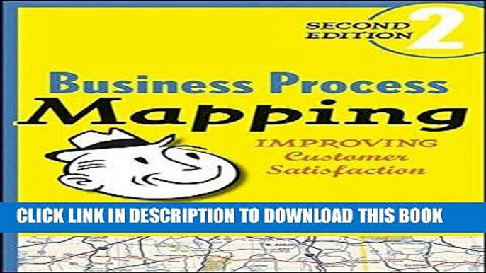 Best Seller Business Process Mapping: Improving Customer Satisfaction Free Read