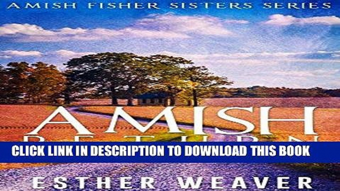 Best Seller Amish Return (Amish Romance) (Amish Fisher Sisters Book 2) Free Download