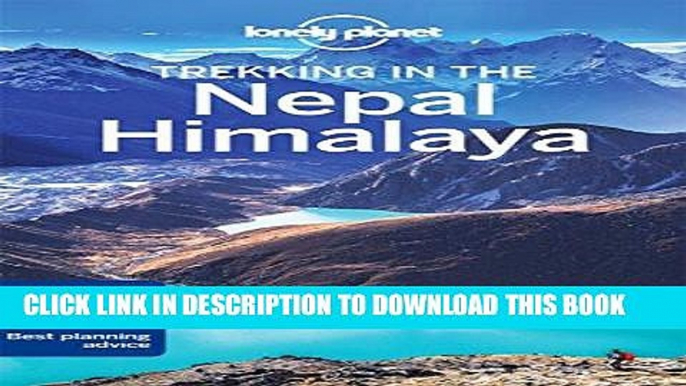 [DOWNLOAD] PDF Lonely Planet Trekking in the Nepal Himalaya (Travel Guide) Collection BEST SELLER