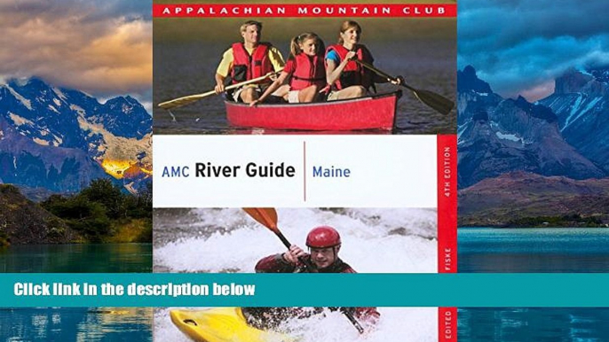 Big Deals  AMC River Guide Maine (AMC River Guide Series)  Full Ebooks Most Wanted