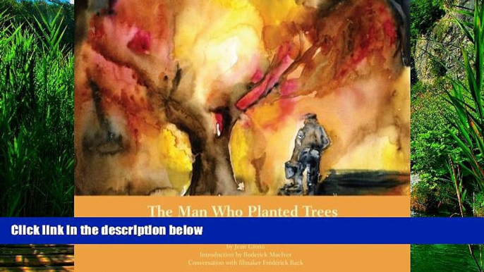 Books to Read  The Man Who Planted Trees: Generosity of Spirit as a Source of Happiness  Best