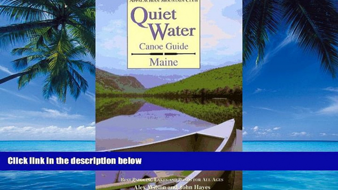 Big Deals  Quiet Water Canoe Guide: Maine  Best Seller Books Most Wanted