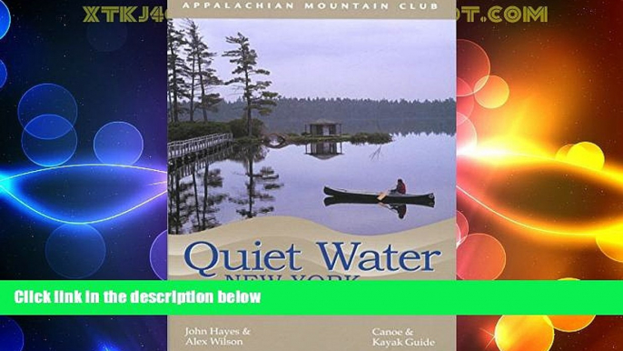 Big Deals  Quiet Water New York: Canoe   Kayak Guide (AMC Quiet Water Series)  Full Read Best Seller