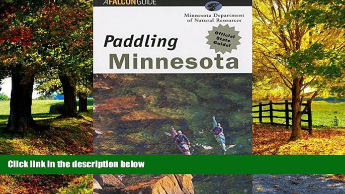 Big Deals  Paddling Minnesota (Regional Paddling Series)  Full Ebooks Most Wanted