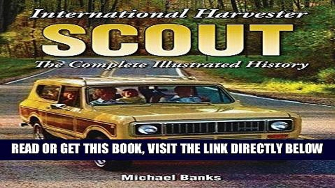 [FREE] EBOOK International Harvester Scout: The Complete Illustrated History ONLINE COLLECTION