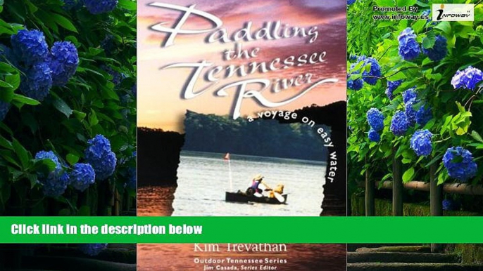 Books to Read  Paddling The Tennessee River: A Voyage On Easy Water (Outdoor Tennessee)  Best