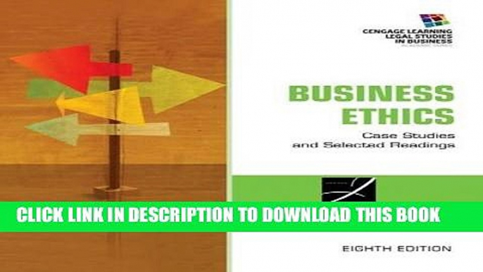 Ebook Business Ethics: Case Studies and Selected Readings (South-Western Legal Studies in Business