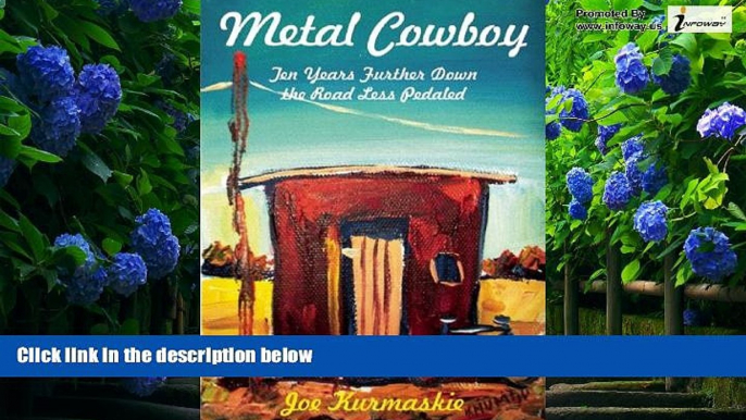 Big Deals  Metal Cowboy: Ten Years Further Down the Road Less Pedaled  Best Seller Books Most Wanted