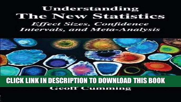 Ebook Understanding The New Statistics: Effect Sizes, Confidence Intervals, and Meta-Analysis