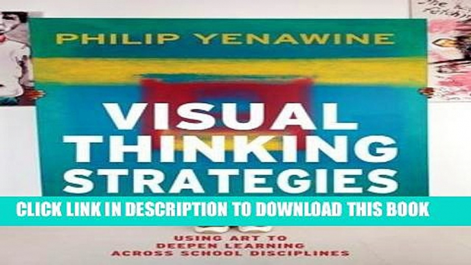 Best Seller Visual Thinking Strategies: Using Art to Deepen Learning Across School Disciplines