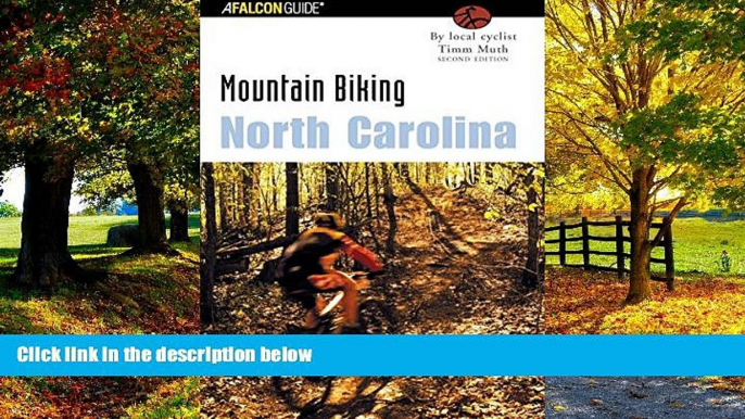 Books to Read  Mountain Biking North Carolina, 2nd (State Mountain Biking Series)  Full Ebooks